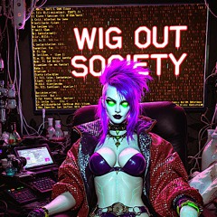 WIG OUT SOCIETY
