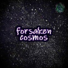 Forsaken Cosmos (Preboot Archive)