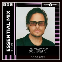 Argy – Essential Mix 2024-03-16