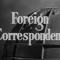 Foreign Correspondent