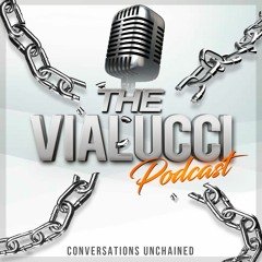 The Vialucci Podcast - UNcensored Conversations
