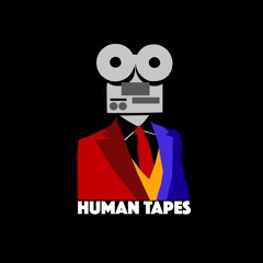 Human Tapes