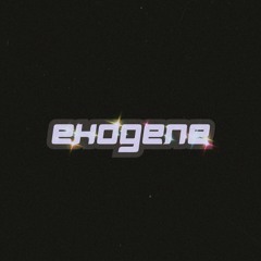 EXOGENE
