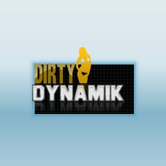 Dirty Dynamik