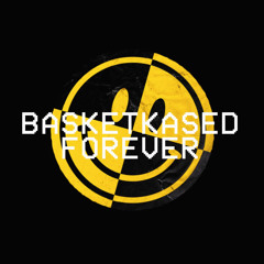 BASKETKASED FOREVER