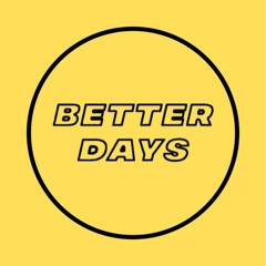 Better Days