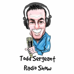 Todd Sergeant Radio Show