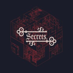 Secrets.