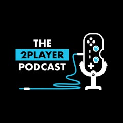 2 Player Podcast