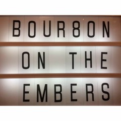 Bourbon on Embers