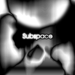 SUBSPACE podcast