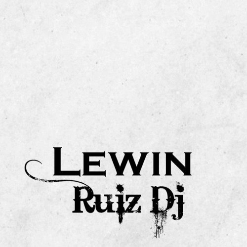 Lewin Ruiz Dj ✪’s avatar
