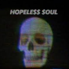 HOPELE$$-$OUL