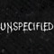 UNSPECIFIED