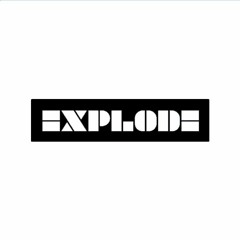 Explode