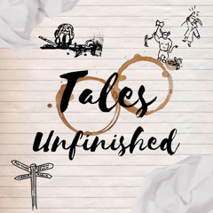 Tales Unfinished