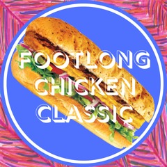 Footlong Chicken Classic
