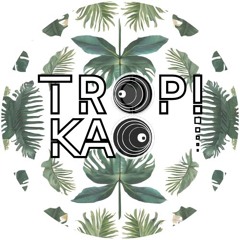 TROP!KAO