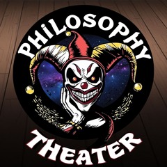 Philosophy Theater