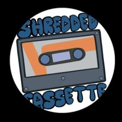 Shredded Cassette