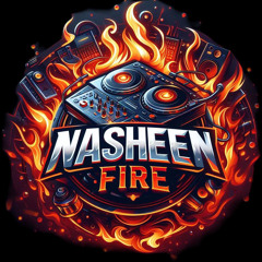 Nasheen Fire