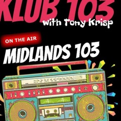 Klub 103 Midlands 103fm (1am early hours Sunday)