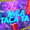 El TACA TACA TA