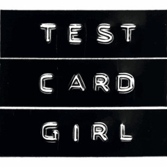 Test Card Girl
