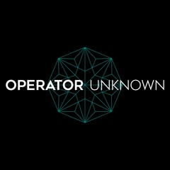 Operator Unknown