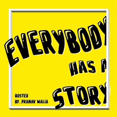 Everybody Has a Story