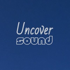 Uncover Sound