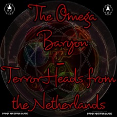 The Omega Baryon - Terrorheads from the Netherlands (Under Construction)