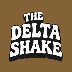 The Delta Shake