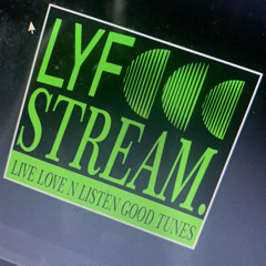 LYF STREAM