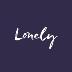 LONELY.