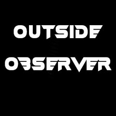 Outside Observer