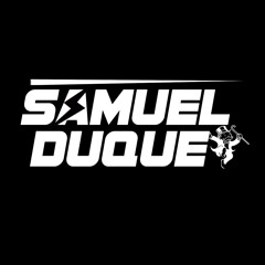 SAMUEL DUQUE DJ