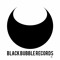 Black Bubble Records