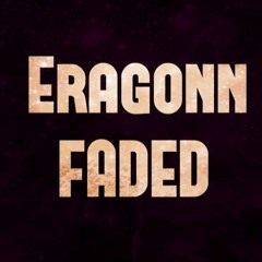 ERAGONN FADED