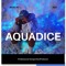 Aquadice