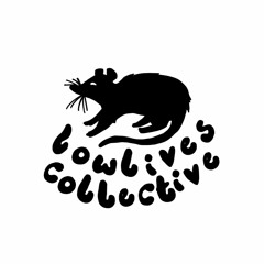 Lowlives Collective
