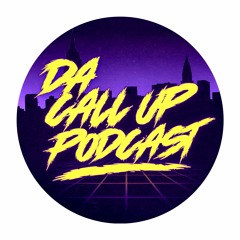 Da Call UP PODCAST