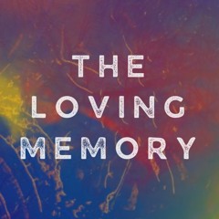 The Loving Memory