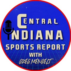 Central Indiana Sports Report Podcast