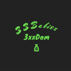 3xxdom 🧟‍♂️ 33 Babies〽️