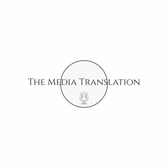 The Media Translation