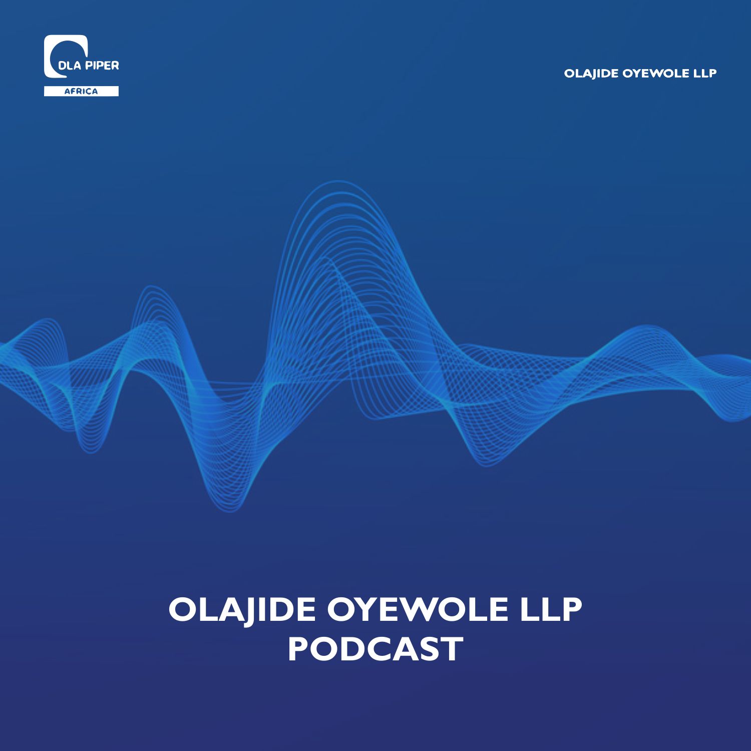 The Olajide Oyewole LLP Podcast Series