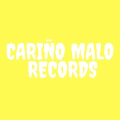 Cariño Malo Records