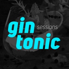 Gin Tonic Sessions