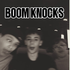 BOOMKNOCKS !